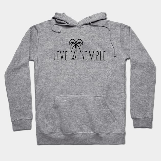 Live simple shirt Hoodie by SunArt-shop